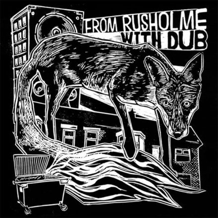 From Rusholme With Dub